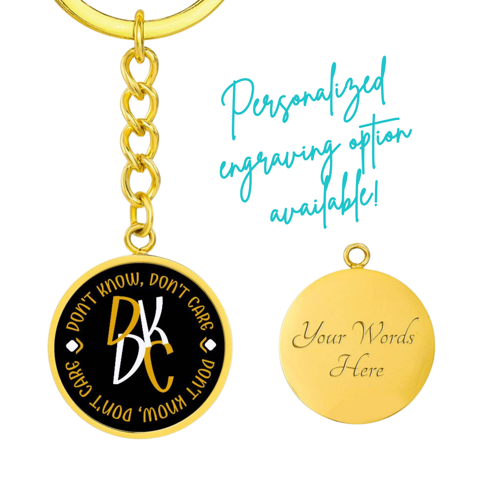 DKDC - Don't Know, Don't Care || Pendant Keychain || PERSONALIZABLE