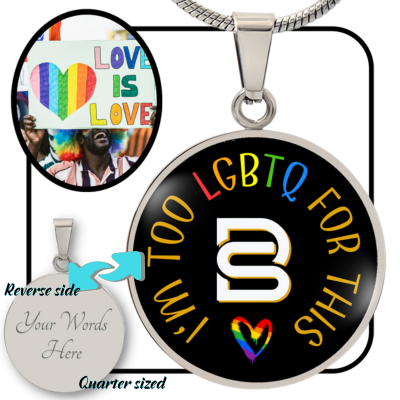 LGBTQ - I AM TOO || Pendant Necklace || PERSONALIZABLE