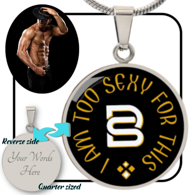 SEXY -  I AM TOO || Pendant Necklace || PERSONALIZABLE