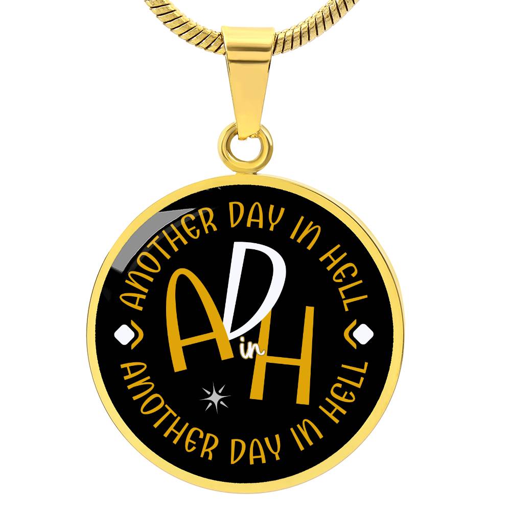 ADIH - Another Day in Hell || Pendant Necklace || PERSONALIZABLE